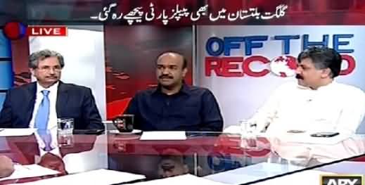 Off The Record (PPP Losing Gilgit Baltistan Election) – 8th June 2015