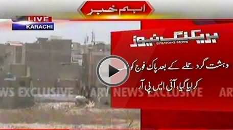 Pak Army Troops Called To Handle the Terrorist At ASF Headquarter Karachi