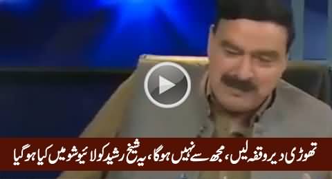Please Take A Break: Watch What Happened with Sheikh Rasheed in Live Show