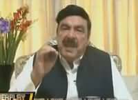 Power Play (Sheikh Rasheed Ahmad Exclusive Interview) – 31st July 2016