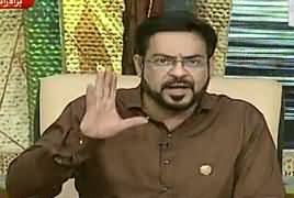 Ramazan Special Transmission With Amir Liaquat Hussain – 19th May 2019