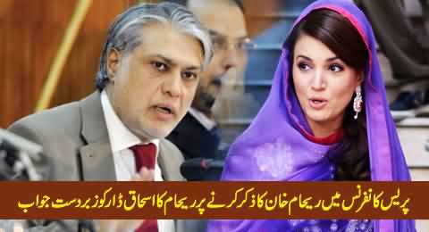 Reham Khan's Blasting Reply to Ishaq Dar on Mentioning Her Name in Press Conference