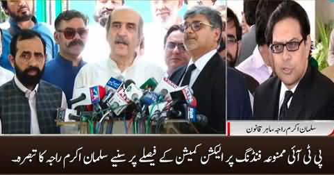 Salman Akram Raja's views on ECP judgement on PTI foreign funding case