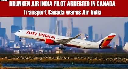 Shame for India: Air India pilot detained in Canada for being intoxicated