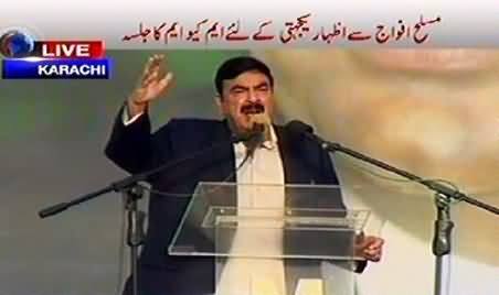 Sheikh Rasheed Speech in MQM Jalsa Karachi, Expressing Solidarity with Army