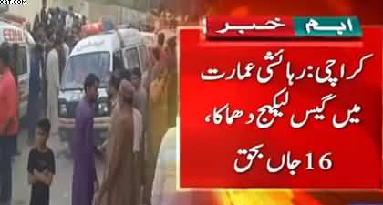Sixteen people killed in a gas leakage explosion in Karachi's Soldier Bazaar