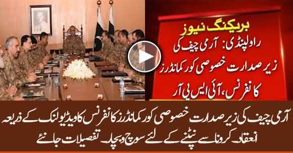 Special Core Commanders Conference Chaired By Army Chief To Discuss Coronavirus Issue 