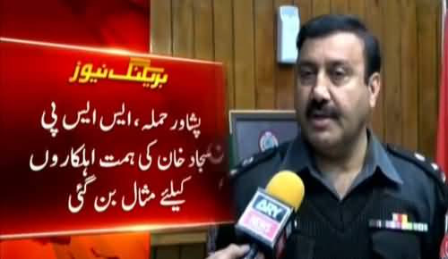 SSP Sajjad Khan praises forces' swift response to Peshawar terror attack