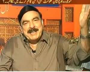 Takrar - 11th August 2013 (Sheikh Rasheed Interview on Kya Pakistan Ko Bhi Bharat ki Zaban Mei Jawab Dayna Chahye?)