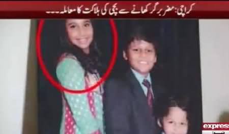 Teenage Girl Dies After Eating Poisonous Burger From Dilpasand Restaurant Karachi