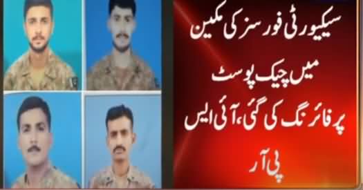 Terrorists Attack on Pak Army's Check Post, 4 Army Officials Martyred, 4 Terrorists Dead