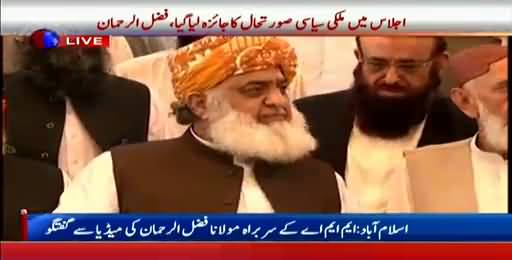 I Will Call APC Against PTI Govt After Interacting With All Parties - Fazal ur Rehman