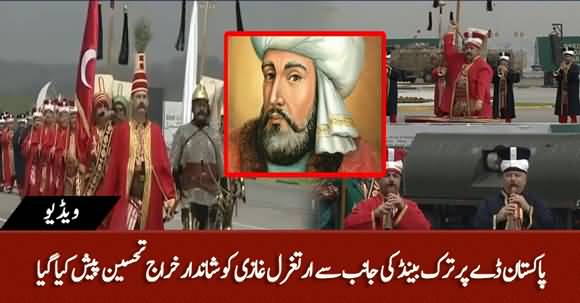 Turkish Band Pays Heartwarming Tribute To Turkish Hero Ertugrul Ghazi In Pakistan Day Parade