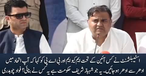 Under which constitution Establishment directed MQM and BAP to change their alliance? Fawad Chaudhry