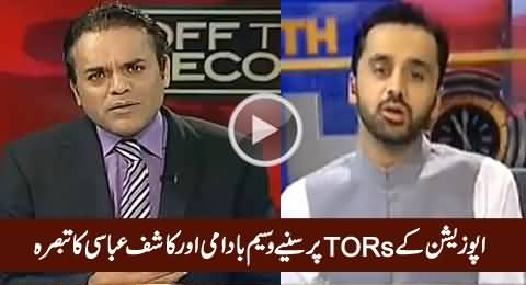 Waseem Badami And Kashif Abbasi's Analysis on opposition TORs