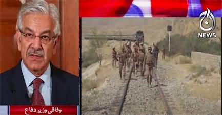 We will go inside Afghanistan and hit the terrorists - Defence Minister Khawaja Asif