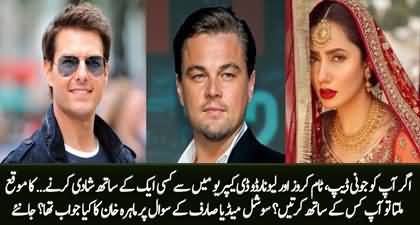 If Mahira Khan is given a choice among Leonardo DiCaprio, Tom Cruise & Johnny Dep, who will she marry?