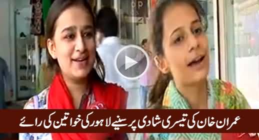 Women of Lahore Expressing Their Views on Imran Khan's Third Marriage News