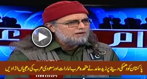 Zaid Hamid Blasts UAE & Saudi Arab on Giving Threats to Pakistan Regarding Yemen Issue